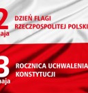 Bądź dumny, wywieś flagę! - Majowe Święta Narodowe.